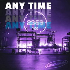 Any Time - GROOMING94