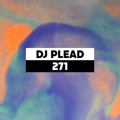 Dekmantel Podcast 271 - DJ Plead
