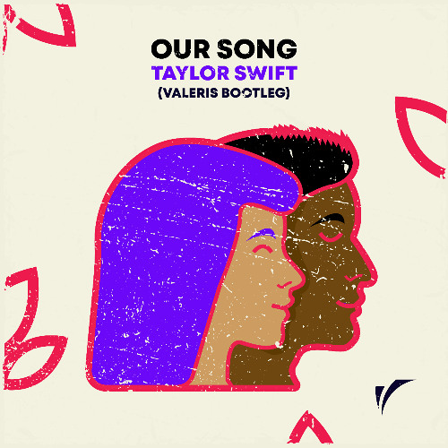 Taylor Swift - Our Song (Valeris Bootleg)