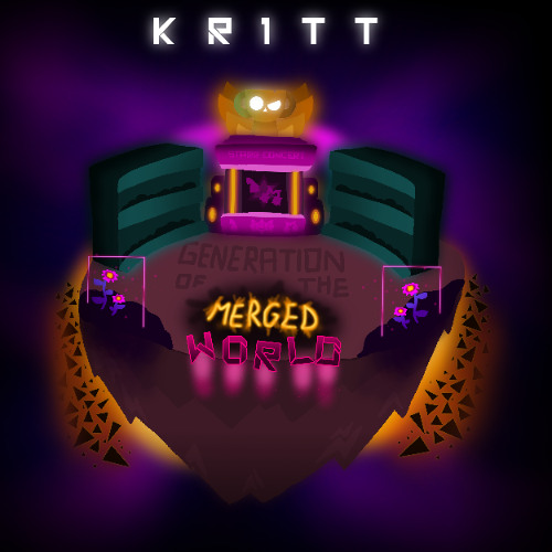 Kr1TT - Generation of the Merged World (RISE UP TO THE TOP X AMPLIFY THIS MELODIE X PUSH ME AWAY X ENDLESS NIGHT MASHUP REMIX)