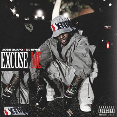 Jose Guapo - Excuse Me (p. Spinz) [Dj RootsQueen Exclusive]