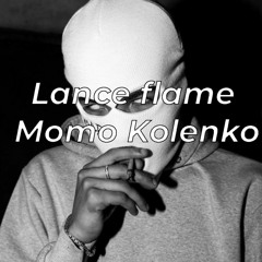 MOMO KOLENKO - lance flame (prod. NaFaz Beats)