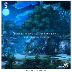 Porter Robinson - Something Comforting [Feat. Kaylie Foster] (Red Comet & Syrant Cover Remix)