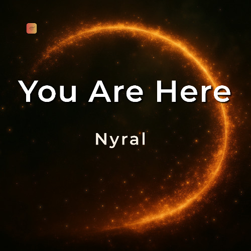 Nyral - You Are Here