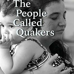 [READ] EPUB 🎯 The People Called Quakers by  D. Elton Trueblood [EBOOK EPUB KINDLE PD