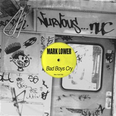 Bad Boys Cry (Original Mix)