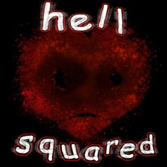 Hell Squared playlist
