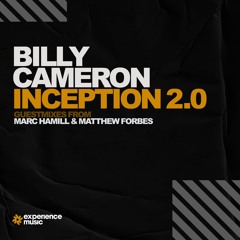 Billy Cameron Presents Inception 2.0 Ep 58 Guest Mixes Marc Hamill & Matthew Forbes