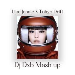 Jennie x Teriyaki Boyz - like JENNIE X Tokyo Drift (Dj dxb Mash Up)