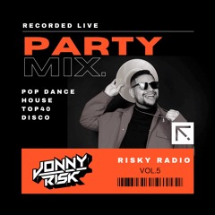 Dj Jonny Risk Live At Risky Radio VOL. 5