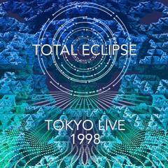 Total Eclipse @ Liquid Room, Tokyo 1998