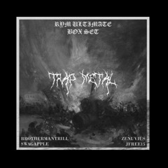 Trap Metal/Heavy Metal
