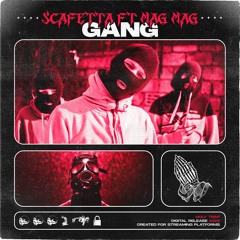 Scafetta - Gang Ft. MagMag