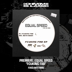 PREMIERE CDL || Equal Speed - Fcuking Fab |Fixed Rhythms| 2025