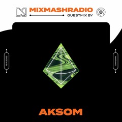 Laidback Luke Presents: AKSOM Guestmix | Mixmash Radio #445