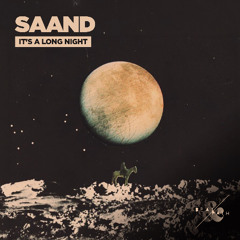 HMWL Premiere: SAAND - Its A Long Night (Iorie Remix) [BEAT & PATH]