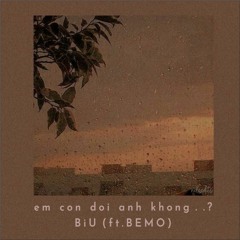 Em Còn Đợi Anh Không - sforz (ft.Biu, ANDY)