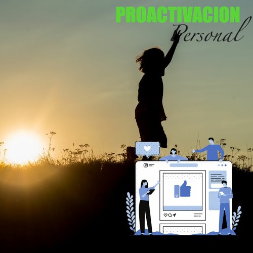 PROACTIVACION Personal El Podcast