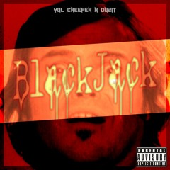 YQL Creeper X DUZIT - BlackJack