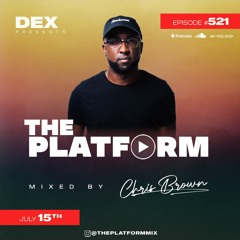 The Platform 521 Feat. Chris Brown @deejaychrisbrown