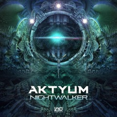 Aktyum -  Nightwalker (180 Degrees) [ out now ]