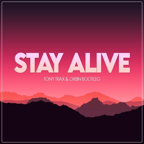 José González - Stay Alive (Tony Trax & Oxbin Bootleg)