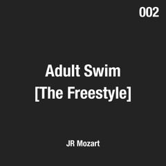 Adult Swim (The Freestyle)