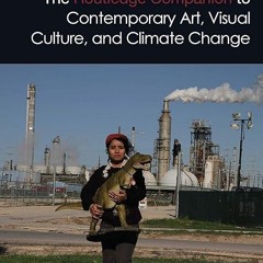 ✔read❤ The Routledge Companion to Contemporary Art, Visual Culture, and Climate