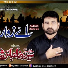 |Ay Zawaro Aajao Karboballa |Syed Raza Abbas Shah|Noha 2020-21