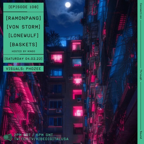 Stream Episode 108 - Ramonpang, Von Storm, lonewulf, baskets, hosted by  M!NGO by vibe.digital | Listen online for free on SoundCloud