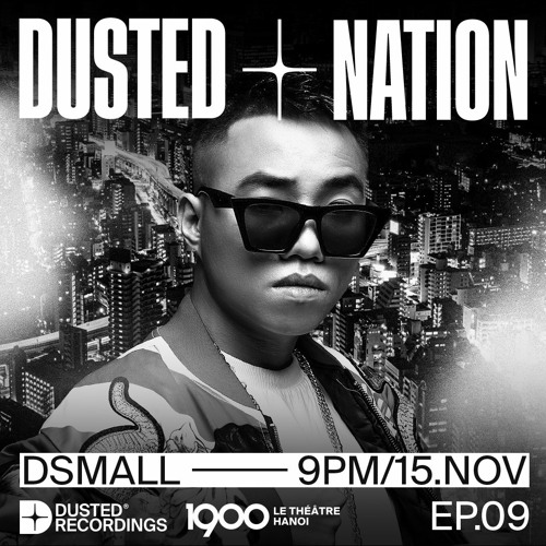 DSmall - Dusted Nation EP.09
