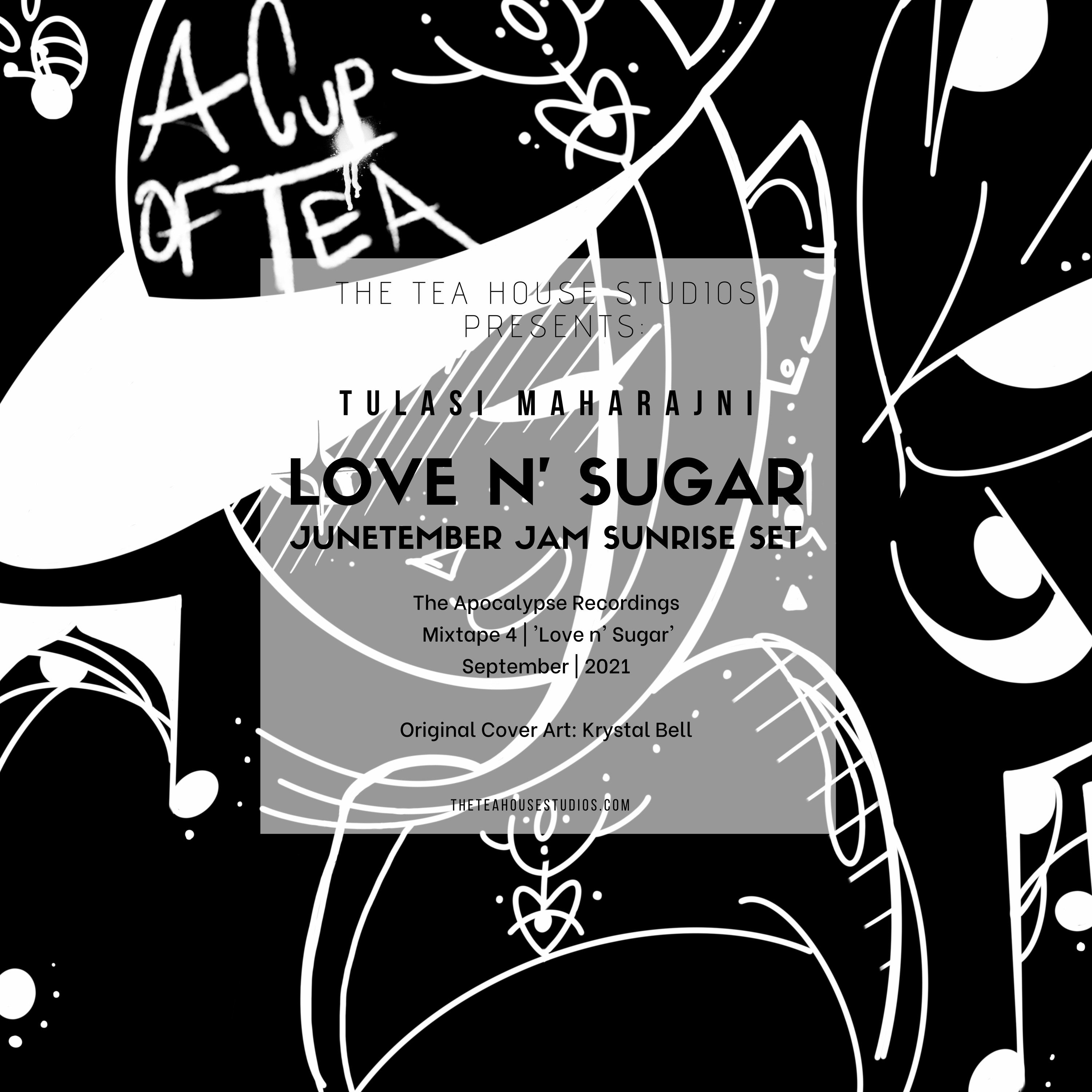 The Tea House Studios Presents:The Apocalypse Tapes:Mixtape 4:'Love n' Sugar':Sept 2021 episode artwork