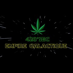 420'SEC - EMPIRE GALACTIQUE 🌑