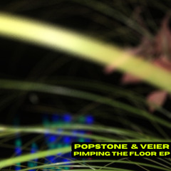 Veier & Popstone - Pimp The Floor ( Original Mix)