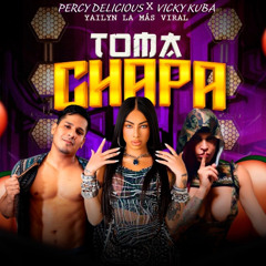 Yailin La Más Viral - Chapa (Percy Delicious & Vicky Kuba Circuitera)