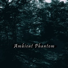 Free Download Album "Ambient Phantom"