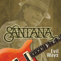 Evil Ways - Santana Gus Monzon Remix
