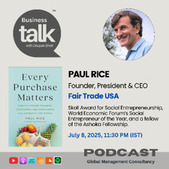 Every Purchase Matters: Paul Rice on the Power of Fair Trade