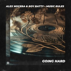 Alex Nocera & Roy Batty - Music Rules