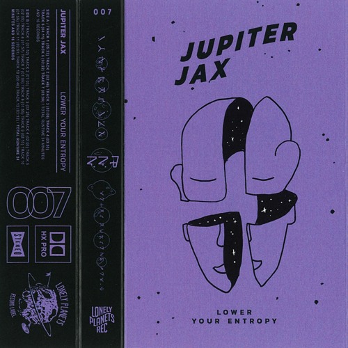 Jupiter Jax - Lower Your Entropy (LONELY007) • CASSETTE PREVIEW/OUTTAKES • PRE-ORDER