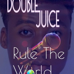 Double juice - rule the world..mp3