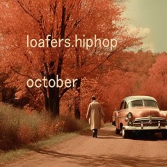 loafers.hiphop [october]