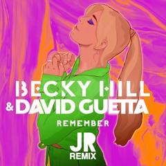 David Guetta & Becky Hill - Remember (JRG REMIX)