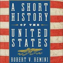 A Short History of the United States: From the Arrival of Native American Tribes to the Obama Pr