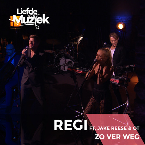Zo Ver Weg (Uit Liefde Voor Muziek) [feat. Jake Reese & OT]
