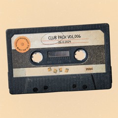 [PREVIEW] - CLUB PACK VOL.006 (REMIX, FLIP) - 15 TRACKS