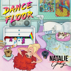 Natalie Gray - Dance Floor (2022 Rework)