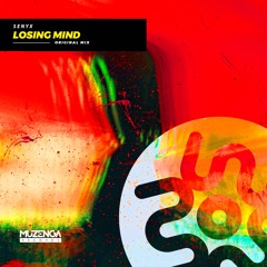 SENYX - Losing Mind (Original Mix) | FREE DOWNLOAD