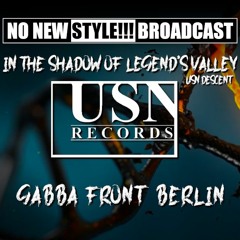 Gabba Front Berlin - NNS Broadcast - In the Shadow of Legend's Valley: USN Descent - 7/03/2021