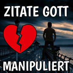 ZITATE GOTT ft. DerKramer ►MANIPULIERT 💔◄